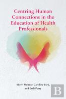 Centring Human Connections In The Education Of Health Professionals