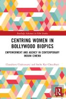 Centring Women In Bollywood Biopics