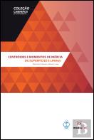 Centróides e Momentos de Inércia de Superfícies e Linhas