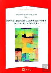 Centros De Irradiacion Y Periferias De La Lengua Española