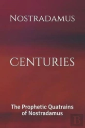 Centuries: The Prophetic Quatrains Of No