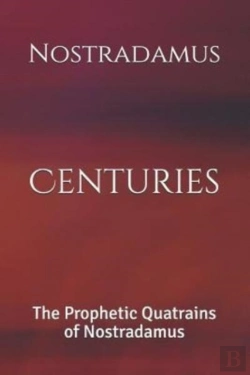 Bertrand.pt - Centuries: The Prophetic Quatrains Of No