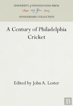 Bertrand.pt - Century Of Philadelphia Cricket