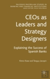 Ceos As Leaders And Strategy Designers