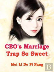 Ceo'S Marriage Trap So Sweet