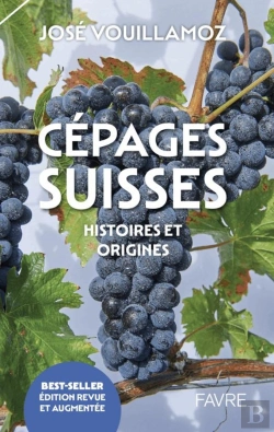Bertrand.pt - Cépages Suisses : Histoires Et Origines