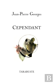 Cependant - Jean-Pierre Georges