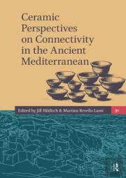 Ceramic Perspectives On Connectivity In The Ancient Mediterranean