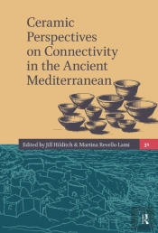 Ceramic Perspectives On Connectivity In The Ancient Mediterranean
