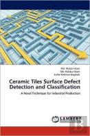 Ceramic Tiles Surface Defect Detection And Classification