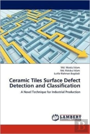 Ceramic Tiles Surface Defect Detection And Classification