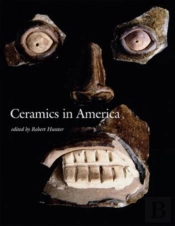 Ceramics In America 2006