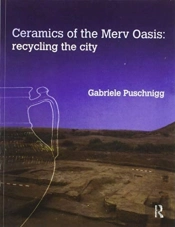 Ceramics Of The Merv Oasis