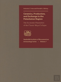 Bertrand.pt - Ceramics, Production, And Exchange In The Petexbatun Region