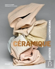 Céramique : 90 Artistes Contemporains