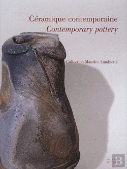 Bertrand.pt - Ceramique Contemporaine. Collection Maurice Lambiotte
