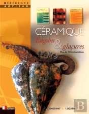 Céramique : Engobe Et Glaçures - Plus De 700 Échantillons - Référence Artisan