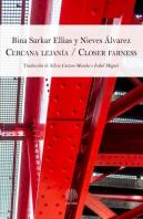 Cercana Lejanía / Closer Farness