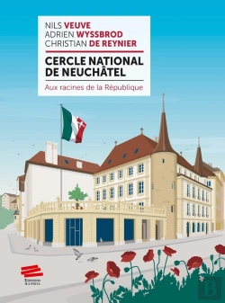 Bertrand.pt - Cercle National De Neuchâtel : Aux Racines De La République
