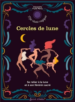 Bertrand.pt - Cercles De Lune : Se Relier À La Lune Et À Son Féminin Sacré