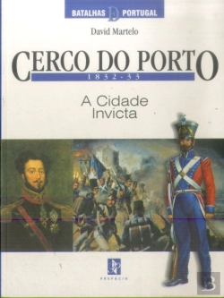 Bertrand.pt - Cerco do Porto - 1832-33