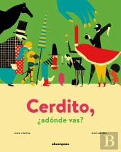 Cerdito, ¿Adónde Vas?