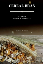 Cereal Bran - Fighting Chronic Diseases