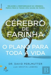 Cérebro De Farinha  O Plano Para Toda A Vida