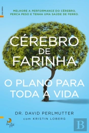 Cérebro de Farinha - O Plano para Toda a Vida
