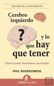 Cerebro Izquierdo Y Lo Que Hay Quetener (Como Tomar Deciciones Acertadas)