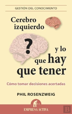 Bertrand.pt - Cerebro Izquierdo Y Lo Que Hay Quetener (Como Tomar Deciciones Acertadas)