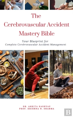 Bertrand.pt - Cerebrovascular Accident Mastery Bible: Your Blueprint For Complete Cerebrovascular Accident Management