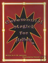 Ceremonial Magick For Half Wits