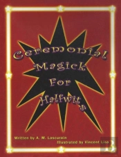 Ceremonial Magick For Half Wits