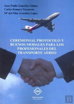 Bertrand.pt - Ceremonial, Protocolo Y Buenos Modales Para Los Profesionales Del Transporte Aereo
