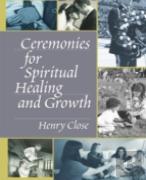 Ceremonies For Spiritual Healing And Growth