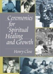 Ceremonies For Spiritual Healing And Growth