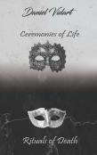 Ceremonies Of Life,  Rituals Of Death