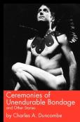 Ceremonies Of Unendurable Bondage