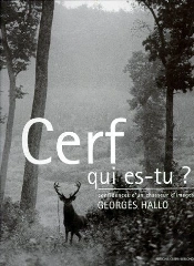 Cerf Qui Es-Tu ? Confidences D'Un Chasseur D'Images