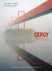 Cergy ; Tableaux Actuels D'Une Ville Nouvelle