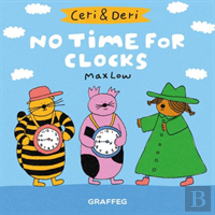 Ceri & Deri: No Time For Clocks
