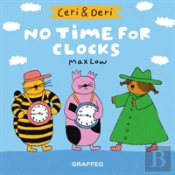 Ceri & Deri: No Time For Clocks