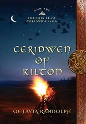 Ceridwen Of Kilton: Book Two Of The Circ