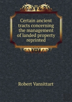 Bertrand.pt - Certain Ancient Tracts Concerning The Management Of Landed Property Reprinted