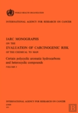 Bertrand.pt - Certain Polycyclic Aromatic Hydrocarbons And Heterocyclic Compounds. Iarc Vol .3