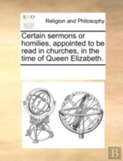 Bertrand.pt - Certain Sermons Or Homilies, Appointed T