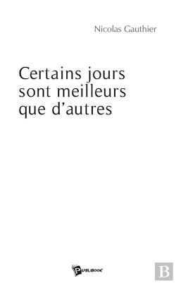 Bertrand.pt - Certains Jours Sont Meilleurs Que D'Autres