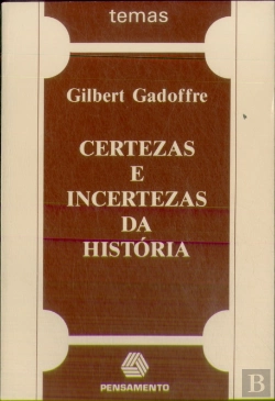 Bertrand.pt - Certezas E Incertezas Da História
