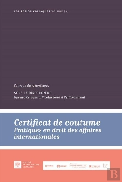 Bertrand.pt - Certificat De Coutume : Pratiques En Droit Des Affaires Internationales
